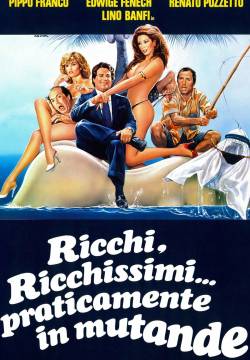 Ricchi, ricchissimi... praticamente in mutande (1982)